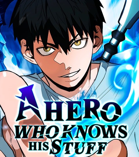 A Hero Who Knows His Stuff